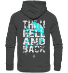 Thru hell and back - Cyan - Organic Hoodie