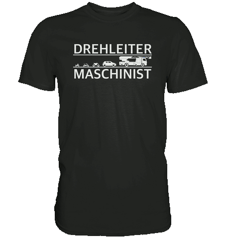 Drehleitermaschinist - Premium Shirt