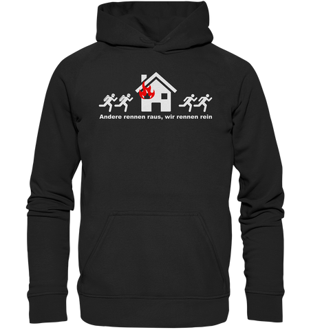 Andere rennen raus, wir rennen rein - Unisex Hoodie