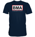 BMA Bewegungsfahrt mit Alarm - Premium Shirt