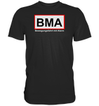 BMA Bewegungsfahrt mit Alarm - Premium Shirt