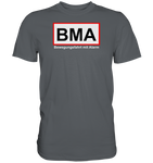 BMA Bewegungsfahrt mit Alarm - Premium Shirt